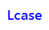 Lcase