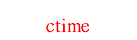 ctime( )